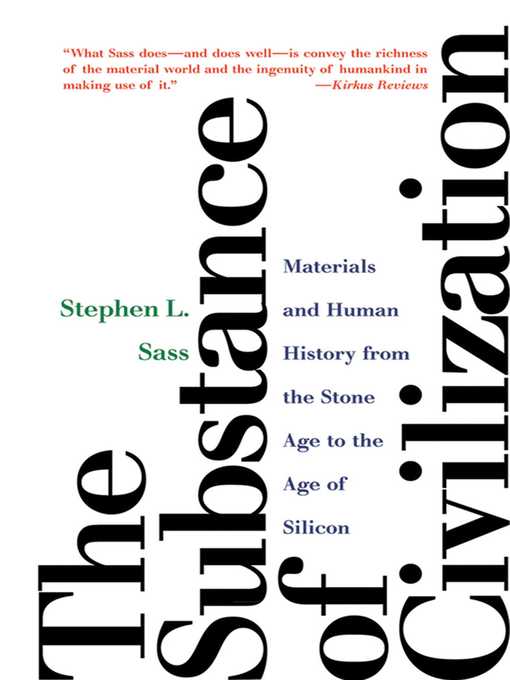 Title details for The Substance of Civilization: Materials and Human History from the Stone Age to the Age of Silicon by Stephen L. Sass - Wait list